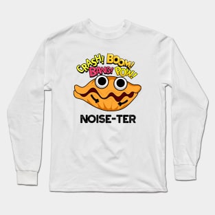 Noise-ter Funny Noisy Oyster Pun Long Sleeve T-Shirt